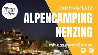 Campingplatz Alpencamping Nenzing und Wildpark Feldkirch - mit uns durch Europa
