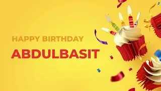 Happy Birthday Happy Birthday ABDULBASIT ! - Happy Birthday Song made especially for You! 🥳