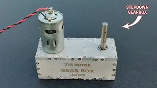 Making High Torque Gearbox Using 775 Motor