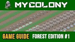 My Colony: Base building guide on the forest planet | Part 1