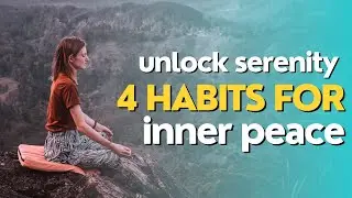 4 Habits for Inner Peace #emotional #mentalhealth #wellness #mindfulmindset #selfcare