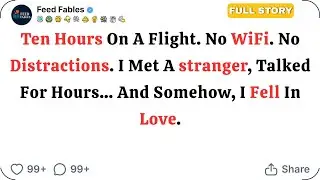 [FULL STORY] I Met Him on a Flight and Lost Him at Landing