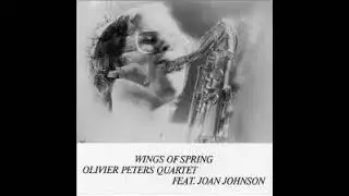 Wings Of Spring - Olivier Peters Quartet