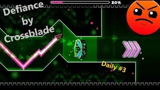 Defiance 100% by Crossblade [Daily #3] Geometry Dash 2.11