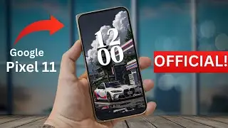 Google Pixel 11 Pro XL - THAT,S OFFICIAL!!