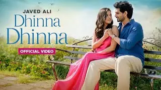 Dhinna Dhinna (Official Video) | Javed Ali |Suhit Abhyankar |New Hindi Song 2024 |New Love Song 2024