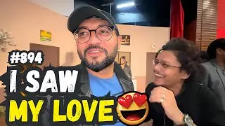 I Saw My First Love After 1 Year ❤️😍| Vlog 894