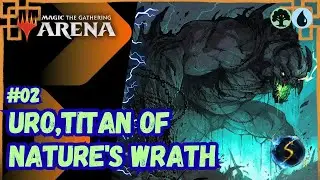 It's Showtime: Uro, Titan of Nature's Wrath 🌲💧 #02 - MTG Arena - Brawl