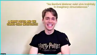 A Harry Potter And The Cursed Child Interview! 