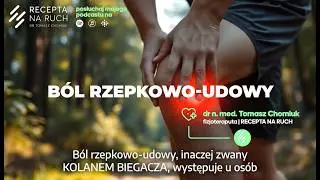 Dr Tomasz Chomiuk - kolano biegacza - co robić, a czego nie robić według badań.