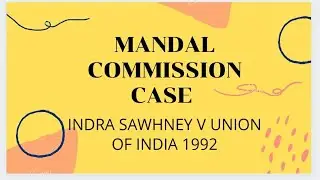 Understanding Mandal Commission Case  Indra Sawhney v Union of India 1992