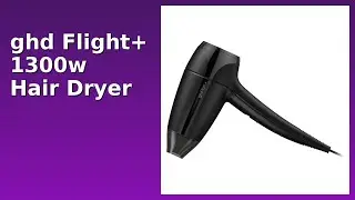 REVIEW (2025): ghd Flight+ 1300w Hair Dryer. ESSENTIAL details.