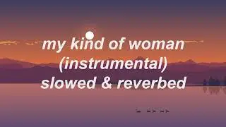 mac demarco - my kind of woman (instrumental) (slowed & reverbed)
