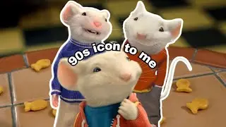 I edited Stuart Little our no.1 neighbourhood mouse- for the childhood nostalgia-