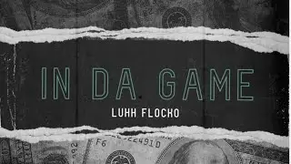 LUHH FLOCK0- In da game (ft. AM1R) OFFICIAL AUDIO