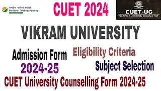 Vikram University Admission form 2024-25 Eligibility Criteria, cut off, entrance, admission process