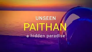 Unseen Paithan.... a hidden paradise. offbeat travel destination in Maharashtra. #incredibleindia