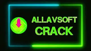 Allavsoft Crack Full Version Free Download | GUIDE|2022/2023