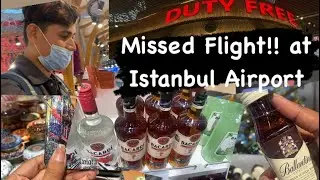 Missed Flight!! | Alcohol in Cheap price!! | Airport Duty Free Zone| experience in Istanbul Airport!