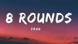 Zaug - 8 Rounds [Lyrics] NCS