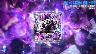 $ERUM, Cytrena & Dyan Dxddy  - MONTAGEM PRISMA Sped Up (Official Visualizer)