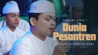 Dunia Pesantren Terbaru - Gandrung Nabi || GNG MANIA