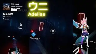 [BeatSaber]  ウニ/ 雨衣 - adeliae ; EXPART+ playthrough