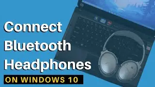 Как подключить Bluetooth-наушники к ноутбуку/ПК с Windows 10?