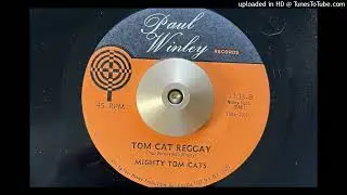 The Mighty Tom Cats - Tom Cat Reggay (Paul Winley) 1973