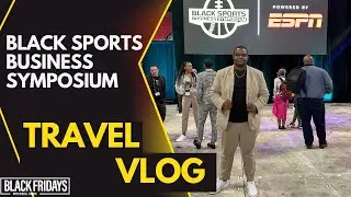 Travel Vlog | Black Sports Business Symposium | ESPN