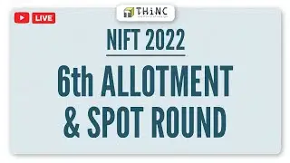 NIFT 2022 SPOT ROUND | NIFT 2022 6th ROUND ALLOTMENT | NIFT 2022 SPOT ROUND COUNSELLING SCHEDULE