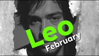 LEO - What happens in February (Tarot Reading)