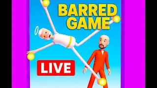 BARRED GAME LIVE 🔴 | Funny Physics Game | Hard Levels Challenge | Live Gameplay