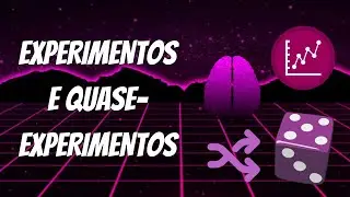 Introdu&ccedil;&atilde;o &agrave; Psicologia &ndash; Aula 020 | M&eacute;todos Experimentais e Quase-Experimentais