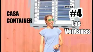 Casa container - #4 Las ventanas  (editado)