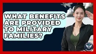 What Benefits Are Provided to Military Families? | Air Guard Commanders