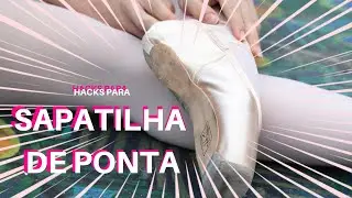 Pointe shoe hacks - Truques para sapatilha de ponta!