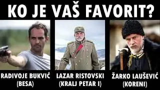 Radivoje Bukvić (BESA), Laza Ristovski (Kralj Petar I) ili Žarko Lau&scaron;ević (Koreni)? TVINEMANIA