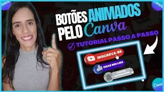 (SUPER FÁCIL ) COMO CRIAR BOTÕES ANIMADOS NO CANVA - PASSO A PASSO] Como criar botão de inscreva-se.