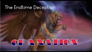 The Endtime Deception Of a Nation