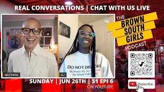BROWN SOUTH GIRLS Podcast | S1 E6 | Questions & Answers