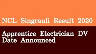 NCL Singrauli Result 2020 Apprentice Electrician DV Date Announced