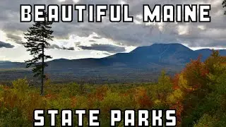 Must see Maine State Parks