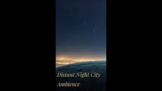 Distant Night City &mdash; Soft Urban Night Ambience (No Music) | 15 Minutes