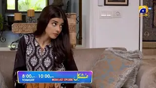 Mushkil Last Episode Promo | Tonight at 8:00 PM Only On Har Pal Geo