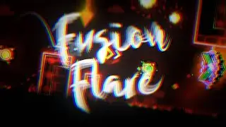 Geometry Dash - Fusion Flare 100% (Demon) by Skitten