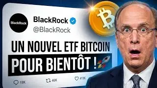 NOUVEL ETF de BLACKROCK 🚨 &Ccedil;A CHANGE TOUT pour BITCOIN ?