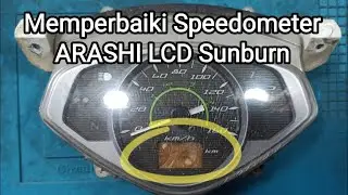 Memperbaiki SPEEDOMETER ARASHI Sunburn LCD Buram