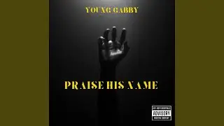 PRAISE HIS NAME