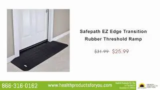 Benefits of Safepath EZ Edge Transition Rubber Threshold Ramp